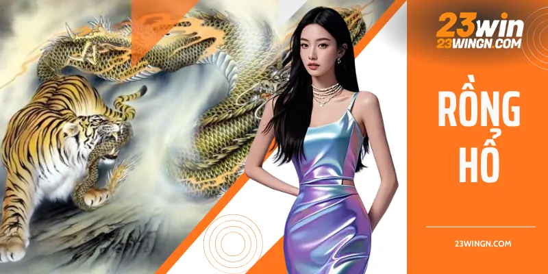 Rồng hổ - Siêu phẩm giải trí ăn khách top 1 châu á hiện nay